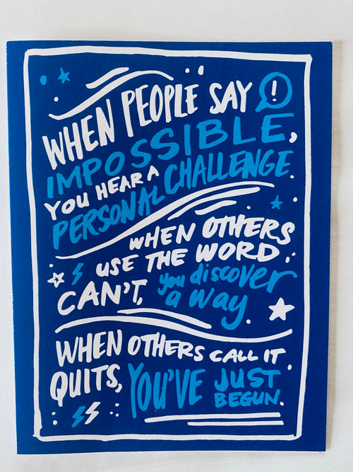 When People Say Impossible You Hear A Personal Challenge Greeting Cards