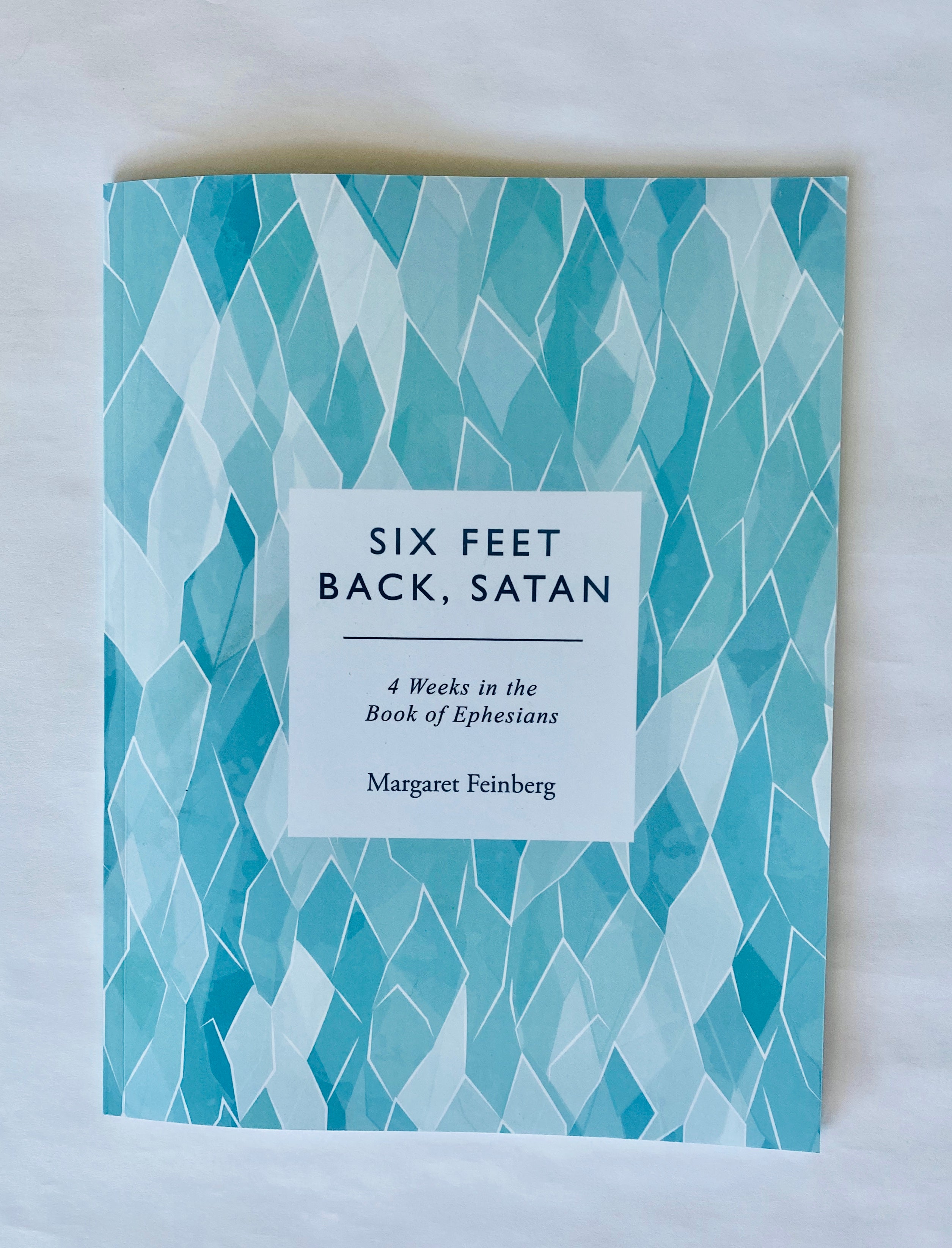 Six Feet Back, Satan: Four Weeks in the Book of Ephesians