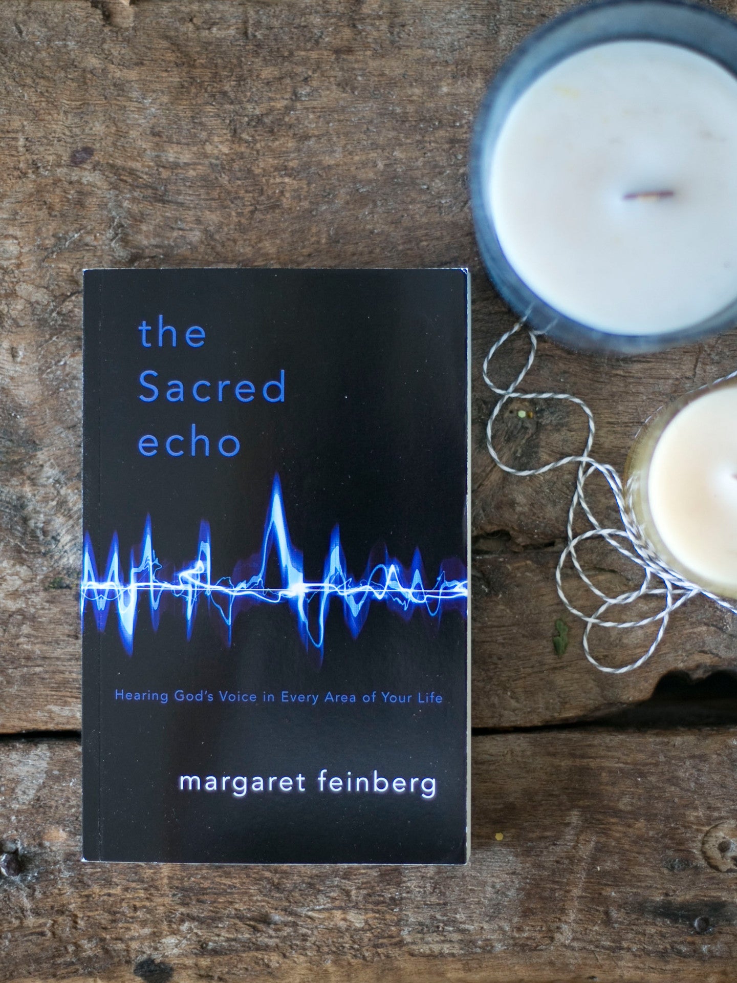 The Sacred Echo: Hearing God's Voice in Every Area of Your Life