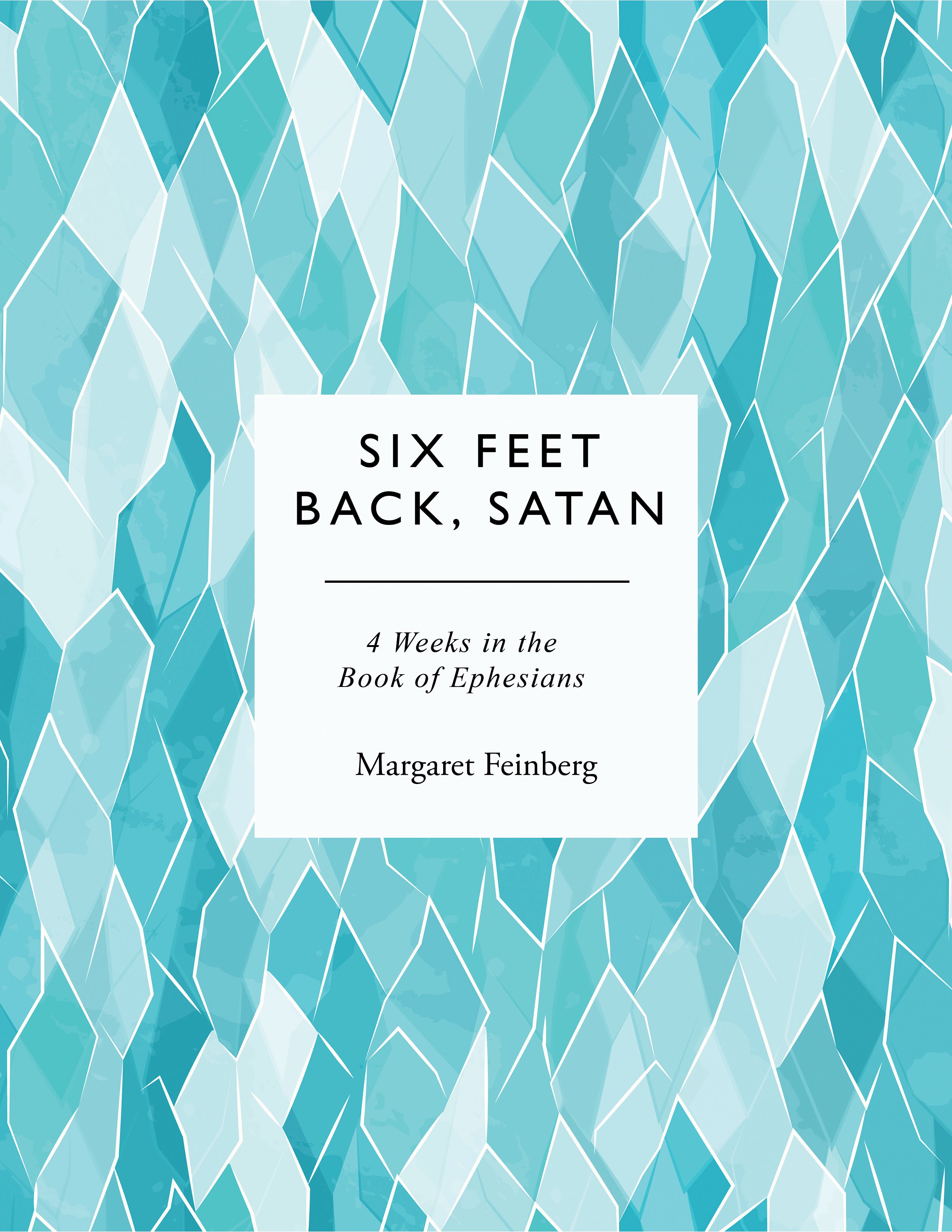 Six Feet Back, Satan: Four Weeks in the Book of Ephesians